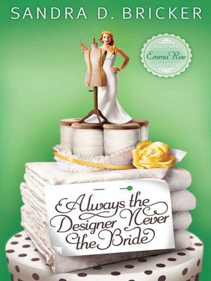cover image of Always the Designer, Never the Bride